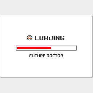 Loading Future Doctort - Medical Student in Medschool Posters and Art